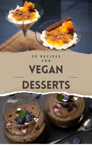 BDM - Vegan Recipes Cookbook -  30 Vegan Desserts - Vegan Cookbook - Vegan recipes, #1.