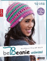 be Beanie! Unlimited - Noch mehr stylische Häkelmützen.