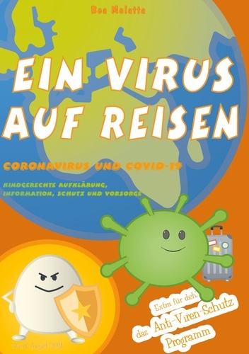 Bea Molatta - Ein Virus auf Reisen - Das Anti-Viren-Schutz-Programm.