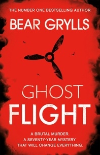 Bear Grylls - Bear Grylls: Ghost Flight.