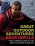 Bear Grylls - Bear Grylls Outdoor Great Adventures.