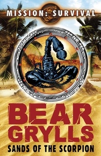 Bear Grylls - Mission Survival 3: Sands of the Scorpion.