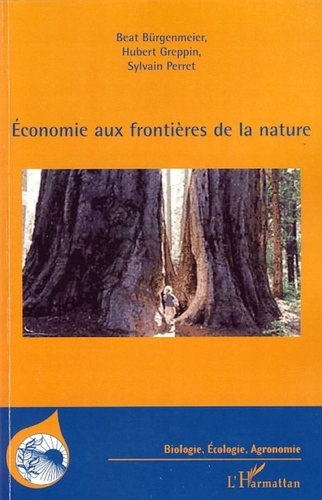 Beat Bürgenmeier et Hubert Greppin - Economie aux frontières de la nature.