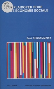 Beat Bürgenmeier - Plaidoyer pour une économie sociale.