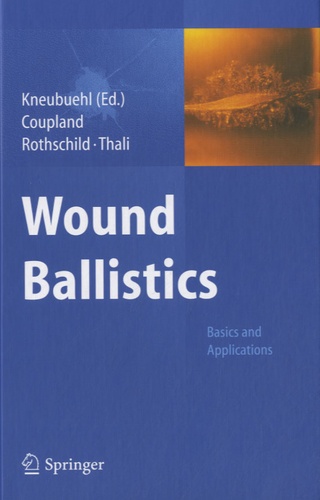 Beat P. Kneubuehl - Wound Ballistics.