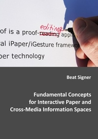 Beat Signer - Fundamental Concepts for Interactive Paper and Cross-Media Information Spaces.