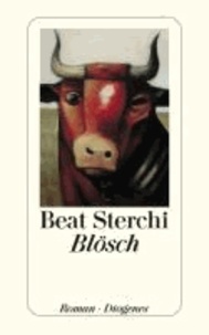 Beat Sterchi - Blösch.