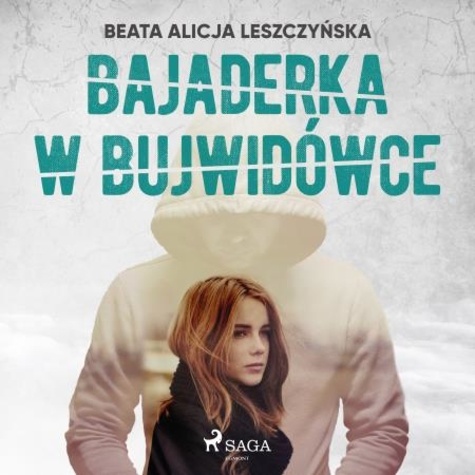 Beata Alicja Leszczyńska et Artur Ziajkiewicz - Bajaderka w Bujwidówce.