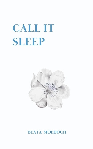  Beata Mołdoch - Call it Sleep.