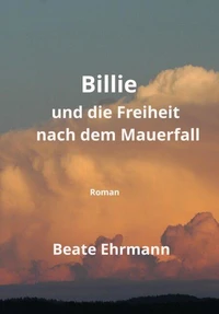 Billie und die Freiheit nach dem Mauerfall