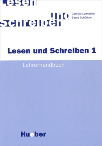 Beate Schödder et Georgia Lonnecker - Lesen Und Schreiben 1. Lehrerhandbuch.