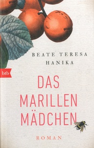 Beate Teresa Hanika - Das Marillenmädchen.
