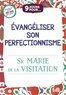  Beatitudes (Editions des) - 9 jours pour évangéliser notre perfectionnisme.