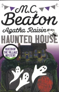 Agatha Raisin and the Haunted House