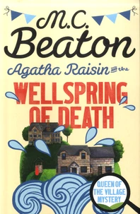 Agatha Raisin and the Wellspring of Death