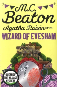 Agatha Raisin and the Wizard of Evesham