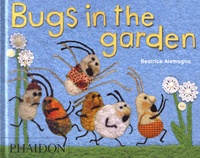 Beatrice Alemagna - Bugs in the garden.