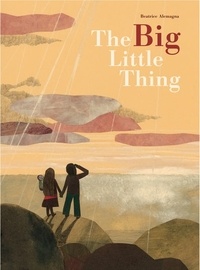 Beatrice Alemagna - The Big Little Thing.