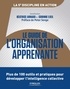 Béatrice Arnaud et Corinne Ejeil - Le guide de l'organisation apprenante - Plus de 100 outils et pratiques pour développer l'intelligence collective.