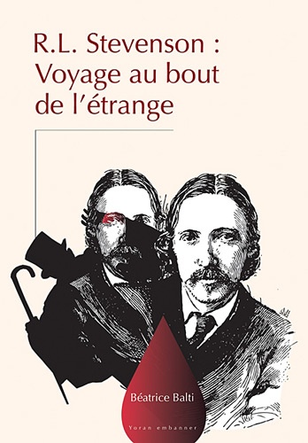 Béatrice Balti - Robert Louis Stevenson - Voyage au bout de l'Etrange.