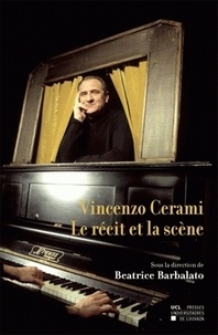 Beatrice Barbalato - Vincenzo Cerami - Le récit et la scène.
