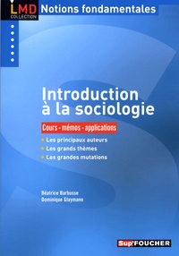 Béatrice Barbusse et Dominique Glaymann - Introduction à la sociologie - Cours-mémos-applications.