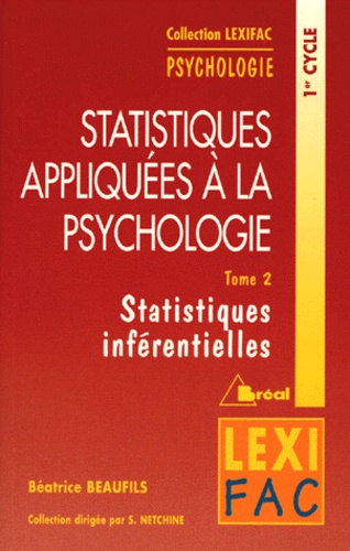 Béatrice Beaufils - Statistiques appliquées à la psychologie - Tome 2, Statistiques inférentielles.