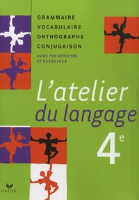 Latelier du langage 4e - Grammaire Vocabulaire Orthographe Conjugaison.pdf