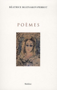 Béatrice Bliznakov-Perrot - Poèmes.