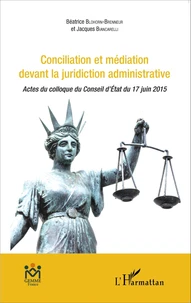 Conciliation et médiation devant la juridiction administrative