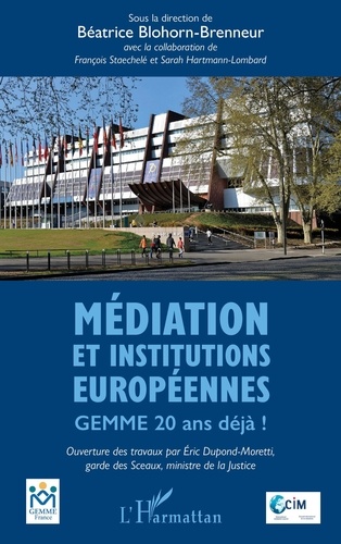 Béatrice Blohorn-Brenneur - Médiation et institutions européennes - GEMME 20 ans déjà !.