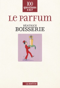 Béatrice Boisserie - Le parfum.