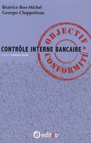Béatrice Bon-Michel et Georges Chappotteau - Contrôle Interne Bancaire - Objectif Conformité.