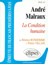 Béatrice Bonhomme et Patrice Villani - Etude Sur La Condition Humaine, Andre Malraux.