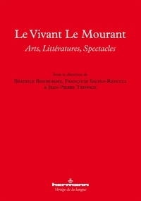 Béatrice Bonhomme et Françoise Salvan-Renucci - Le vivant, le mourant - Arts, littératures, spectacles.