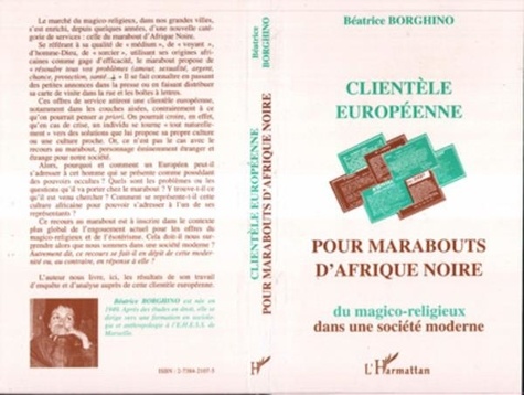 Béatrice Borghino - Clientèle européenne pour marabouts d'Afrique noire - Du magico-religieux dans la société moderne.