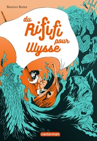 Béatrice Bottet et Nancy Peña - Du rififi pour Ulysse.