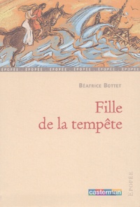 Béatrice Bottet - Fille de la tempête.