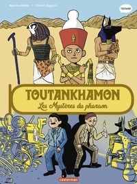 Béatrice Bottet et Dimitri Zegboro - L'histoire du monde en BD  : Toutankhamon ; Les Mystères du pharaon.