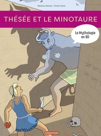 Béatrice Bottet et Emilie Harel - La mythologie en BD  : Thésée et le Minotaure.