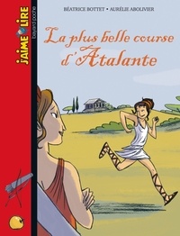 Béatrice Bottet et Aurélie Abolivier - La plus belle course d'Atalante.