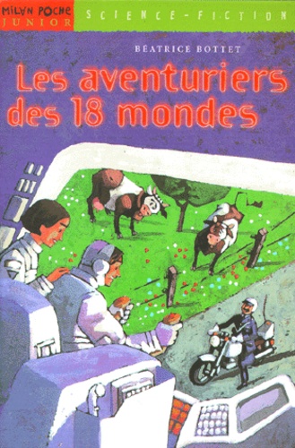 Béatrice Bottet - Les aventuriers des 18 mondes.