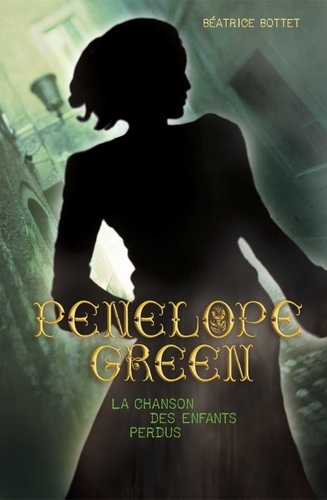 Penelope Green Tome 1 La chanson des enfants perdus