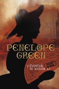 Béatrice Bottet - Penelope Green Tome 3 : L'éventail de Madame Li.