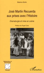 José Martin Recuerda aux prises avec l'Histoire