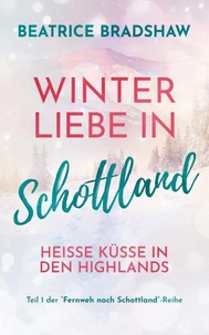 Winterliebe in Schottland – Heisse Küsse in den Highlands