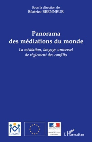 Béatrice Brenneur - Panorama des mediations du monde - La médiation, langage universel de réglement des conflits.