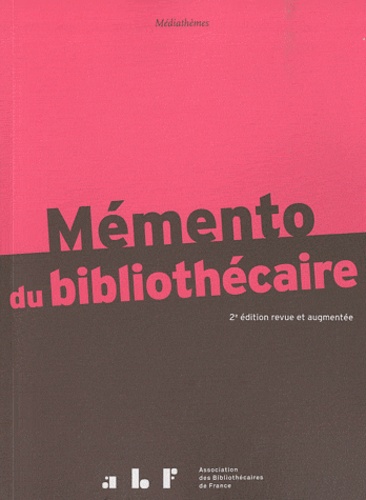 Béatrice Coignet et Jean-François Jacques - Mémento du bibliothécaire - Guide pratique.