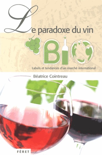 Béatrice Cointreau - Le paradoxe du vin bio.