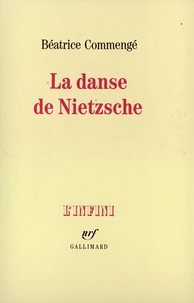 Béatrice Commengé - La danse de Nietzsche.